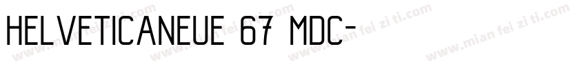 helveticaneue 67 mdc字体转换